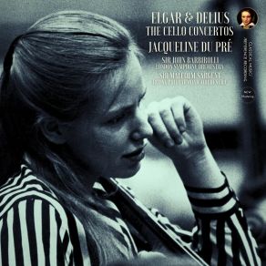 Download track 04 Cello Concerto In E Minor, Op. 85 _ IV. Allegro, Moderato, Allegro Ma Non Troppo, Poco Più Lento, Adagio (20 Jacqueline Du Pré, The Royal Philharmonic Orchestra, London Symphony Orchestra