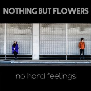 Download track We May Never Know Nothing But Flowers