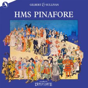 Download track HMS Pinafore: My Pain And Distress / A Many Years Ago Arthur Sullivan, New D'Oyly Carte OperaFrances McCafferty