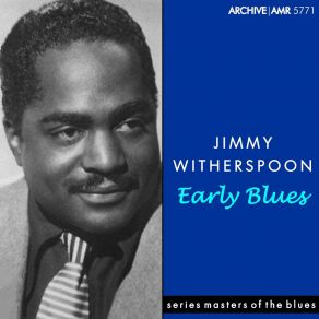 Download track I'm Not Too Young Jimmy Witherspoon