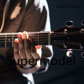 Download track Supermodel Chad Drake