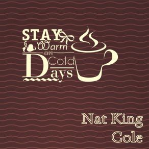 Download track Don't Let It Go To Your Head Nat King Cole