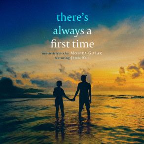 Download track There's Always A First Time Monika GurakJenn Kee