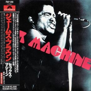 Download track Get Up (I Feel Like Being A) Sex Machine James Brown
