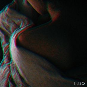 Download track Don't Feel Right LUSQ