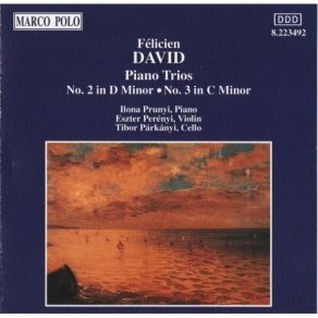 Download track 7. Piano Trio No. 2 In D Minor - III. Scherzo Finale. Allegro Non Troppo Felicien David