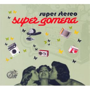 Download track SUPER GOMENA (RADIO EDIT) SUPER STEREO