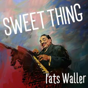 Download track I'm On A See-Saw Fats Waller