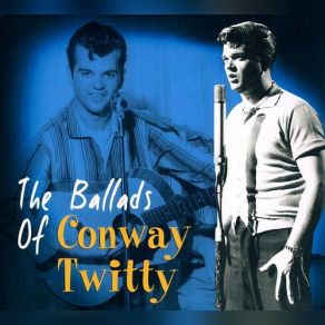 Download track Why Can't I Get Through To You Conway Twitty