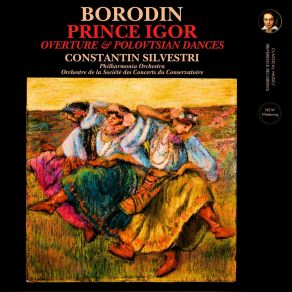 Download track Prince Igor, IAB 7, Polovtsian Dances, Orchestral Suite: I. Introduction Part I: Dance Of The Maidens (2023 Remastered, Paris 1961) Constantin Silvestri