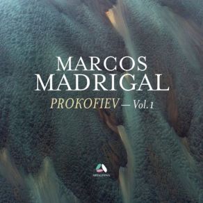 Download track Visions Fugitives, Op. 22: IX. Allegretto Tranquillo Marcos Madrigal