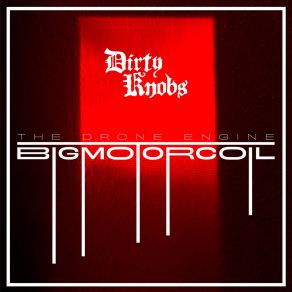 Download track Text Me When You Get To Hell The Dirty Knobs