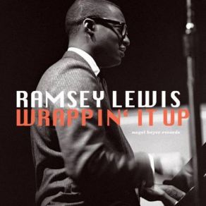 Download track Trouble Is A Man Ramsey Lewis