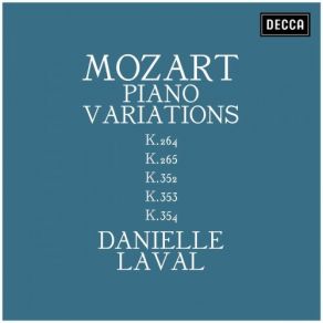Download track Variations On 'Dieu D'amour' From 'Les Mariages Samnites' By Grétry In F, K. 352: 9. Variation VIII: Allegro Danielle Laval