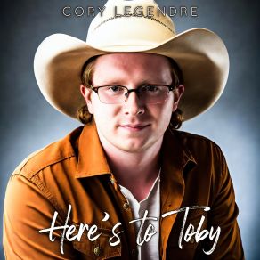 Download track Should'veBeen A Cowboy Cory Legendre