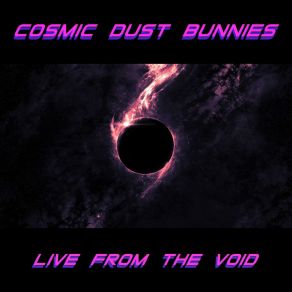 Download track Sounds From Space Cosmic Dust Bunnies