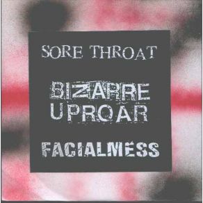 Download track Drilling For Oil In A Dictators Brain Bizarre Uproar, Sore Throat