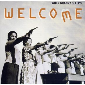 Download track Welcome When Granny Sleeps