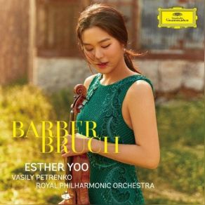 Download track 01. Violin Concerto No. 1 In G Minor, Op. 26 I. Vorspiel. Allegro Moderato The Royal Philharmonic Orchestra, Esther Yoo