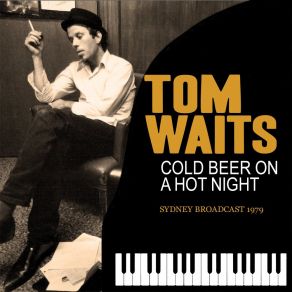 Download track Do The Hokey Pokey / Pasties And A G-String (Live At The State Theatre, Sydney, March 1979) Tom WaitsSydney