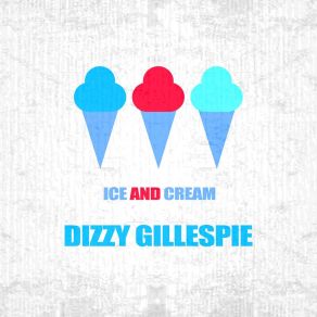 Download track I'm In A Mess Dizzy Gillespie