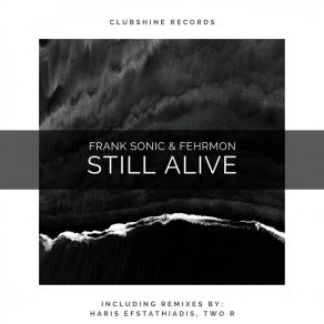 Download track Still Alive (Two R Remix) FehrmonR Two