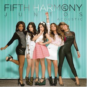 Download track Tú Eres Lo Que Yo Quiero (Better Together) [Version Acustica / Acoustic] Fifth Harmony