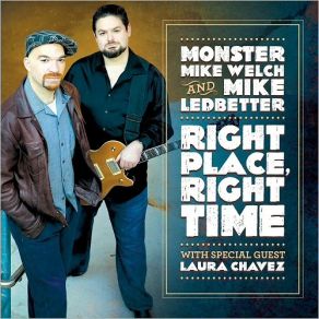 Download track Cryin' Won't Help You Monster Mike Welch, Laura Chavez, Mike Ledbetter