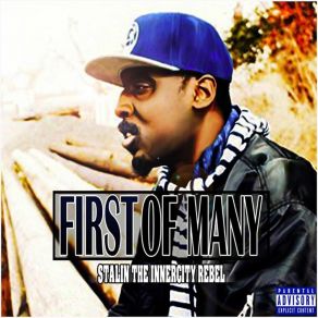 Download track First Of Many Intro Stalin The InnerCity Rebel