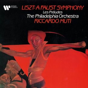 Download track Liszt: A Faust Symphony, S. 108: I. Faust Philadelphia Orchestra, The, Riccardo Muti