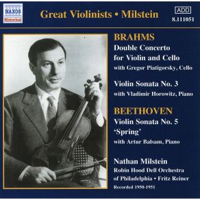 Download track 05. Johannes Brahms - Violin Sonata No. 3 In D Minor Op. 108 - I. Allegro Vladimir Samoylovich Horowitz, Gregor Piatigorsky, Milstein Nathan