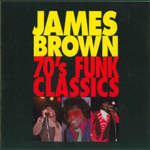 Download track Get Up, Get Into It And Get Involved James Brown