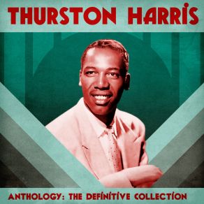 Download track I'm Out To Get'cha (Remastered) Thurston Harris