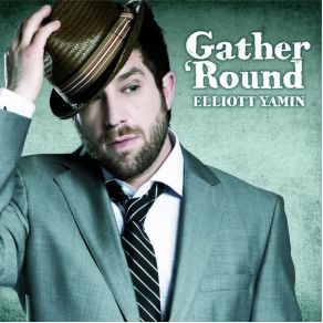 Download track Gather ‘Round Elliott Yamin