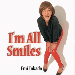 Download track I'm All Smiles Emi Takada