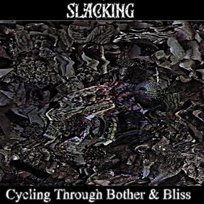 Download track Hemorrhaging From The Knees Of His Fair Haired One Slacking