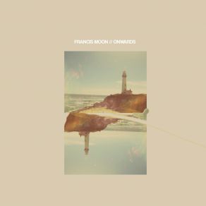 Download track Onwards Francis Moon