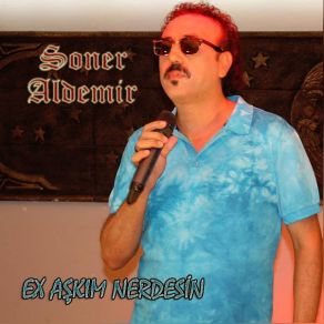 Download track Ex Aşkım Nerdesin Soner Aldemir