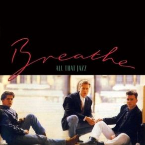 Download track Don'T Tell Me Lies (1989 Us 7 Inch Version) Breathe, David Glasper