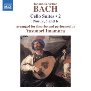 Download track Cello Suite No. 2 In D Minor, BWV 1008 (Arr. For Theorbo By Yasunori Imamura): V. Menuett I - VI. Menuett Ii' Yasunori Imamura