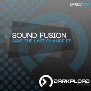 Download track Save The Last Chance Sound Fusion