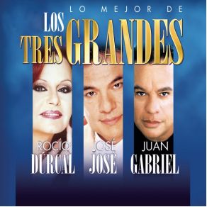 Download track Como Han Pasado Los Años Rocío Durcal, José José, Juán Gabriel