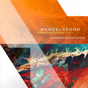 Download track 06 - String Quartet No. 2 In A Major, Op. 13, MWV R 22 - II. Adagio Non Lento Jákob Lúdwig Félix Mendelssohn - Barthóldy