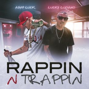 Download track Rappin N Trappin Asap Luck