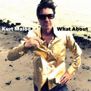 Download track What About Kurt Maloo