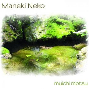 Download track Between Heaven And Earth Maneki Neko