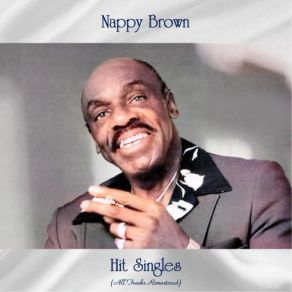 Download track I'm Getting Lonesome (Remastered 2019) Nappy Brown