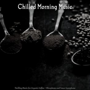 Download track Wondrous Backdrops For Gourmet Cooking Chilled Morning Music