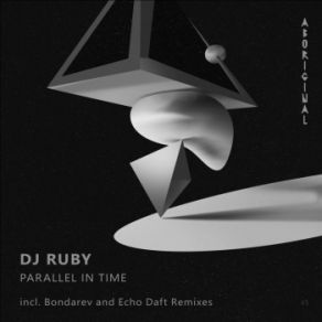 Download track Parallel In Time (Bondarev Remix) DJ Ruby
