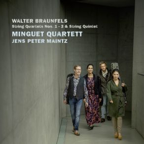 Download track String Quartet No. 1 In A Minor, Op. 60: Braunfels: String Quartet No. 1 In A Minor, Op. 60 - II. Langsam Minguet-Quartett, Braunfels